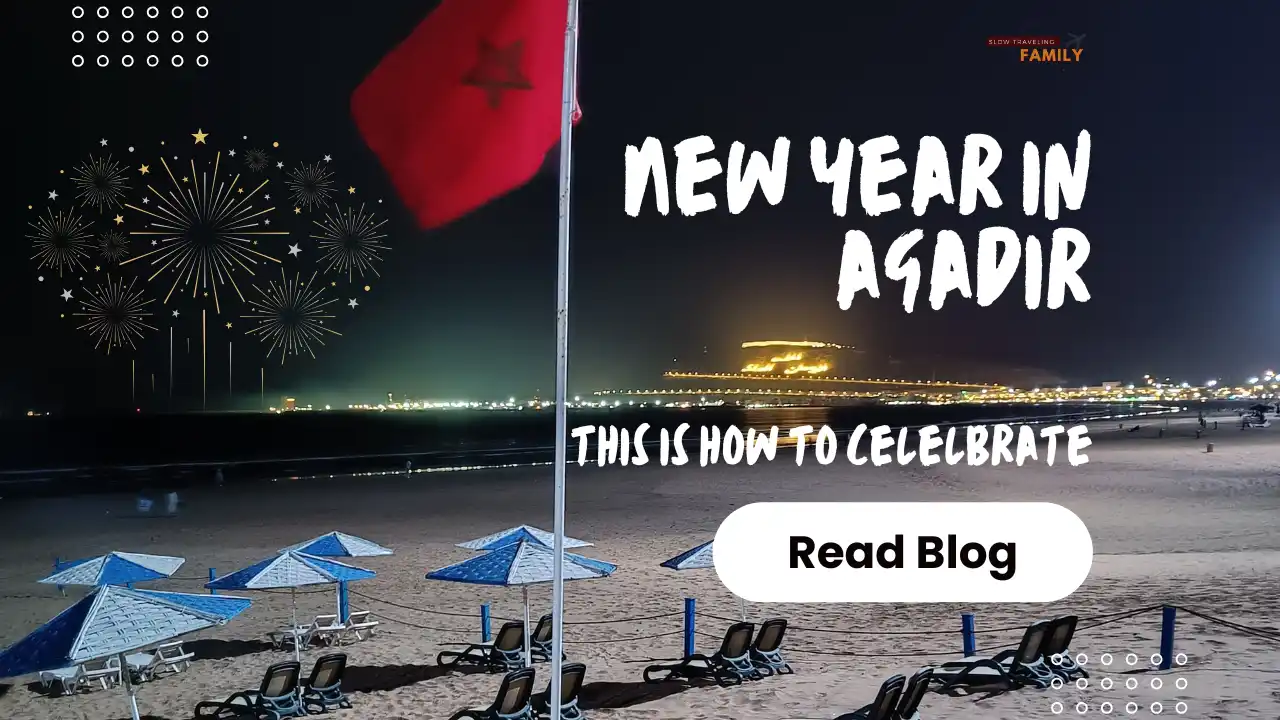 Slow Traveling Family do New Year in Agadir